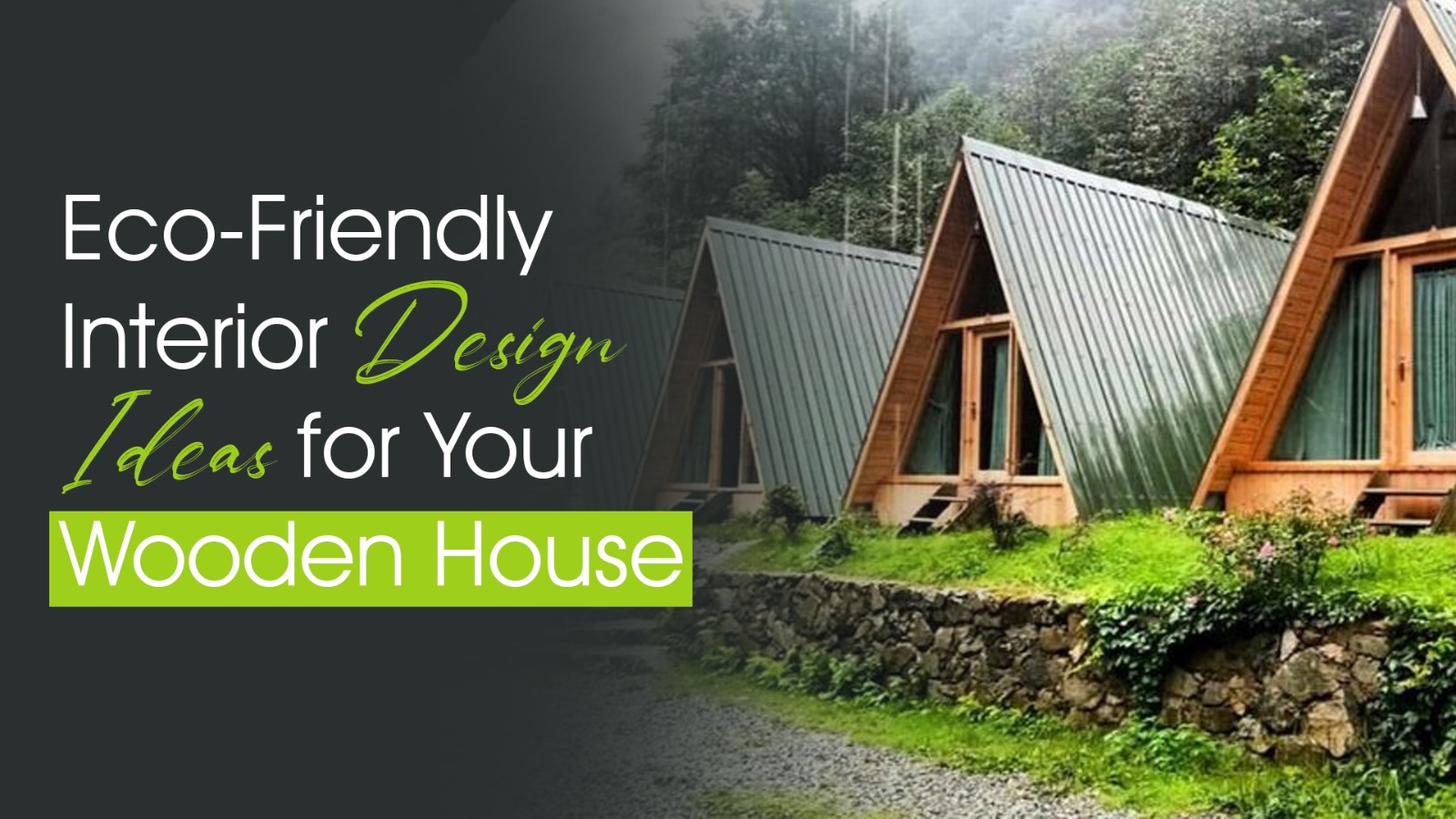 Picture Idea: Eco Friendly Interior Design For Wooden Houses